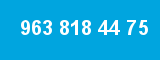 963 818 44 75